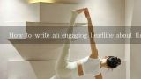 How to write an engaging headline about the theme of yoga and love?
