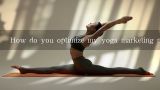 How do you optimize my yoga marketing messages for search engine optimization ?